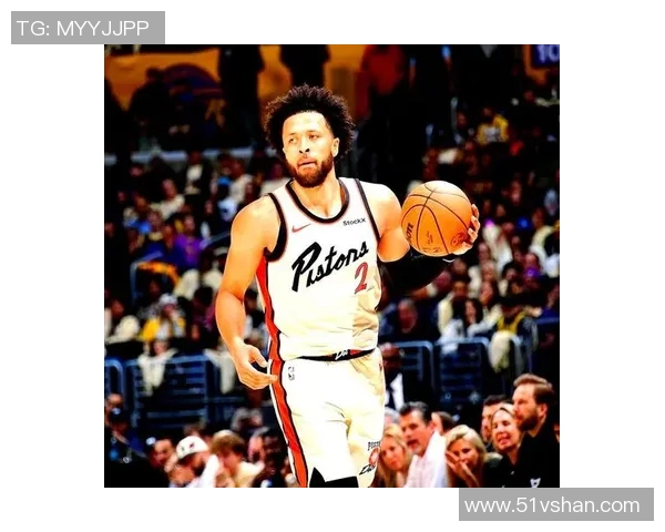 凯德坎宁安如何在NBA赛场上展现出超凡的领导力与潜力